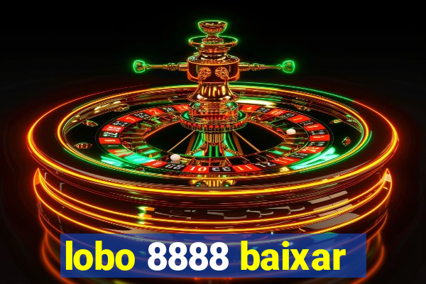 lobo 8888 baixar